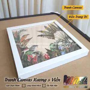 Tranh Treo Tường Tràn Viền (Xương,Không Viền)